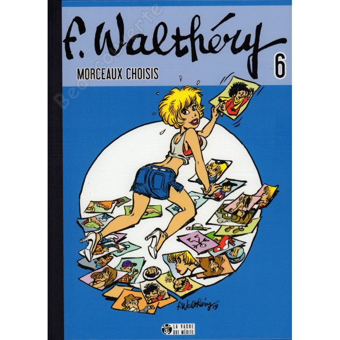 Walthéry - Morceaux choisis 6 Tirage Limité