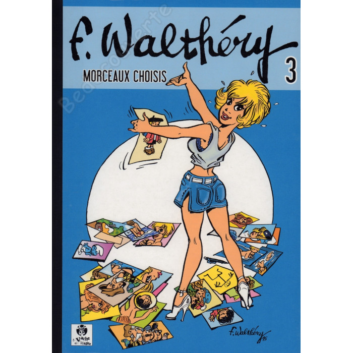 Walthéry - Morceaux choisis 3 Tirage Limité