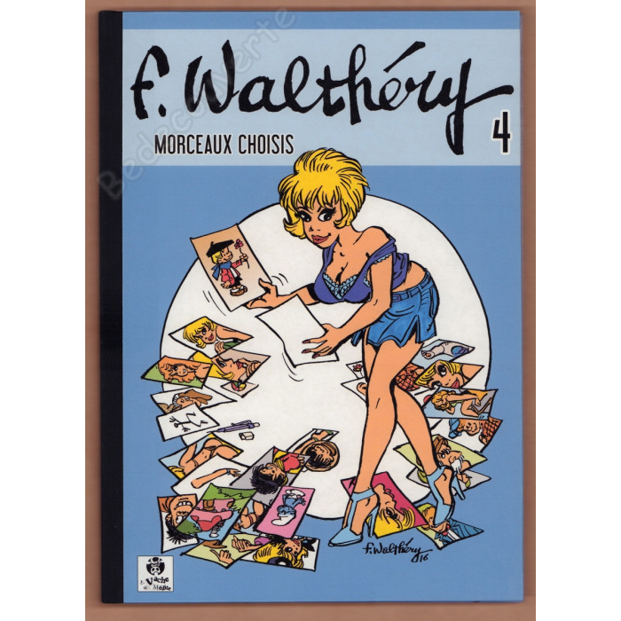 Walthéry - Morceaux choisis 4 Tirage Limité + Dédicace - A