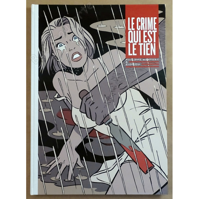 Berthet - Le crime qui est le tien Tirage de luxe + Dédicace n°192/300