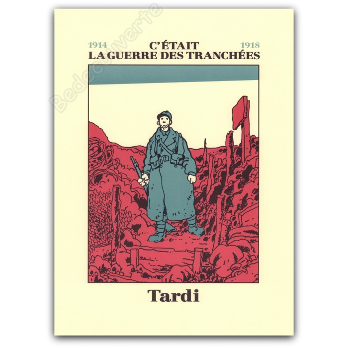 Tardi - C'était La Guerre Des Tranchées