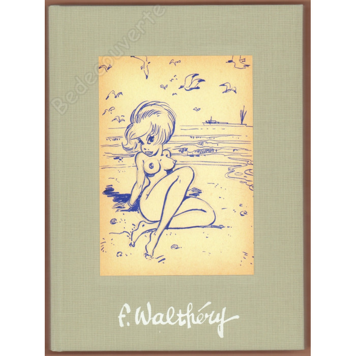 Walthéry - Artbook 69 by F. Walthéry 2 Version Verte + Dédicace Y/Z