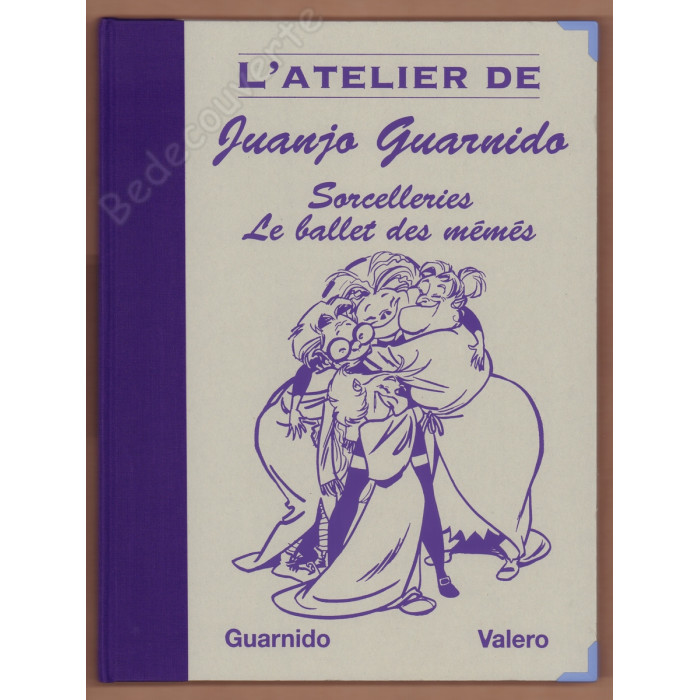 Guarnido - L'Atelier de Juanjo Guarnido Sorcelleries Le ballet des mémés