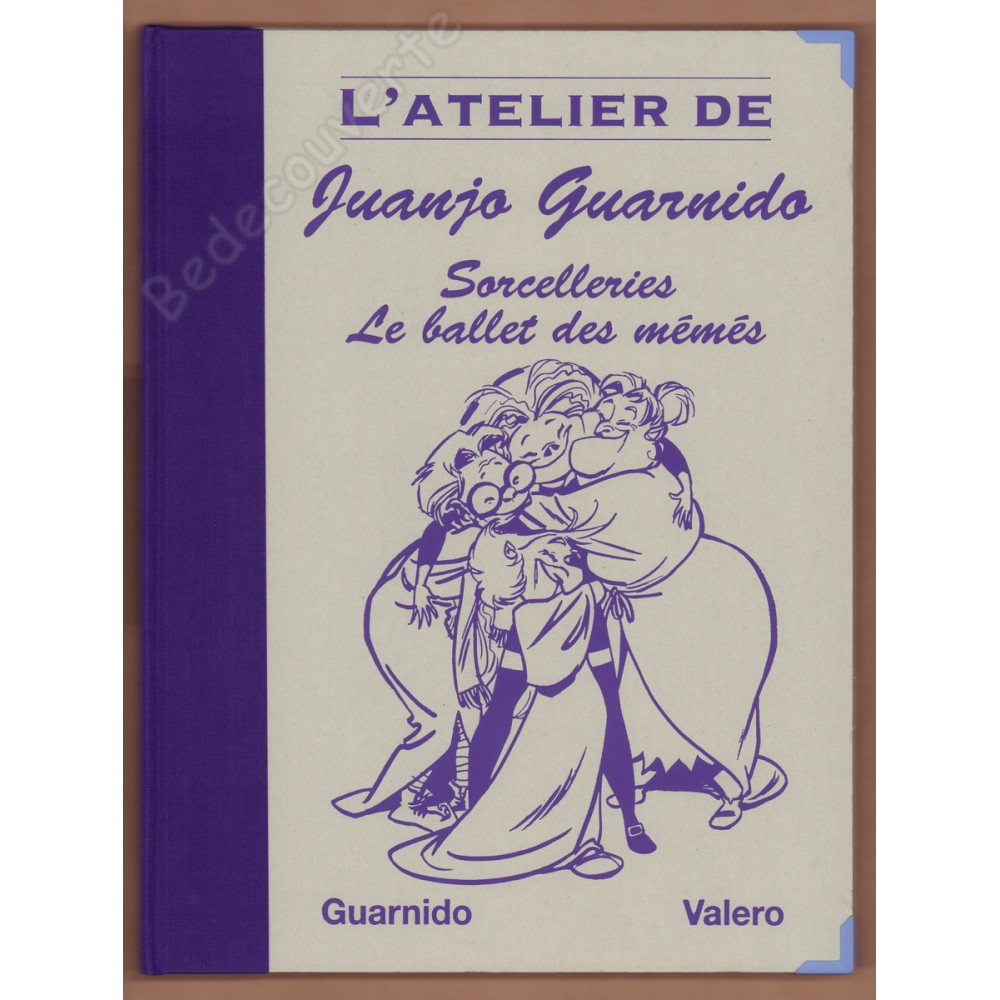 Guarnido - L'Atelier de Juanjo Guarnido Sorcelleries Le ballet des mémés
