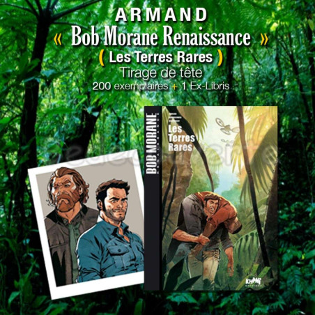 Armand - Bob Morane Renaissance Les Terres Rares Tirage de tête