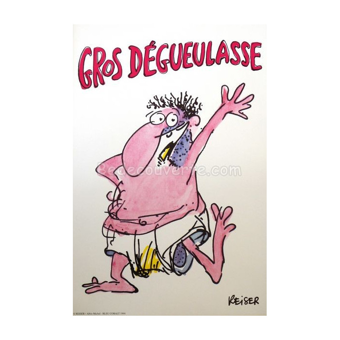 Affiche Reiser - Gros Degueulasse BD