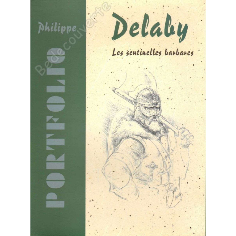 Delaby - Portfolio Les sentinelles barbares Delaby - Portfolio Les sentinelles barbares