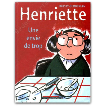 Dupuy-Berberian - Henriette 4 Une Envie De Trop - EO