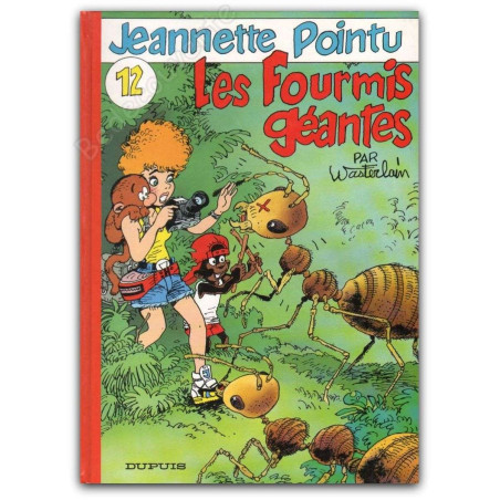 Wasterlain - Jeannette Pointu 12 Les Fourmis Géantes - EO