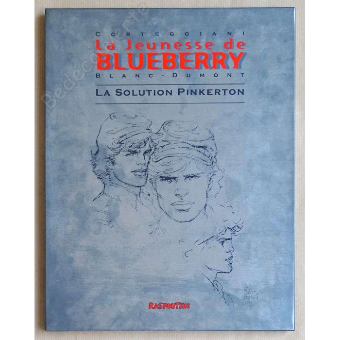 Blanc-Dumont - La jeunesse de Blueberry La solution Pinkerton - Tirage de tête