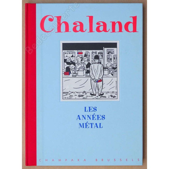 Chaland - Les années Métal Tirage limité