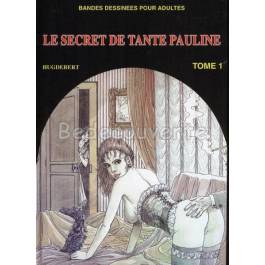 Hugdebert - Le Secret De Tante Pauline Tome1