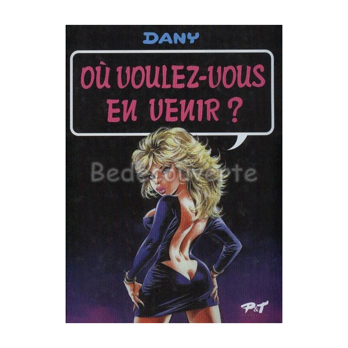 Dany - Ou Voulez Vous En Venir?