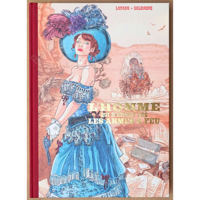 Salomone - L'Homme qui n'aimait pas les armes à feu Intégrale des tomes 1 à 4 Tirage de Luxe + Dédicace 102