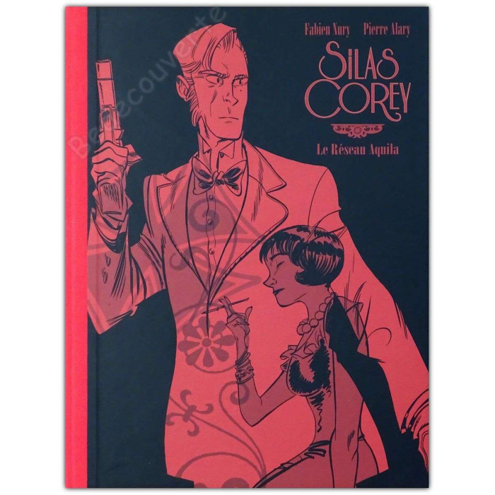 Alary - Silas Corey Le Réseau Aquila 1 et 2 Tirage de Luxe + Dédicace A