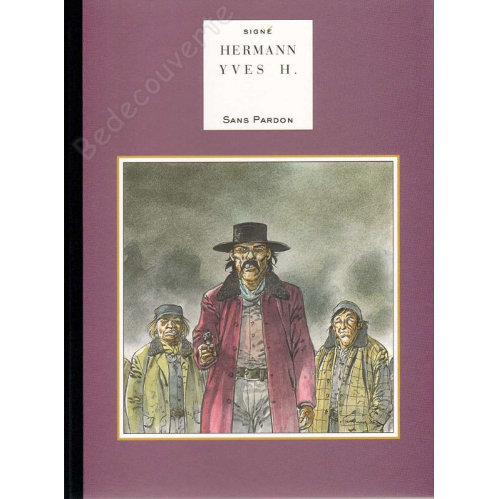 Hermann - Sans Pardon Tirage de Luxe + Dédicace n°250/300
