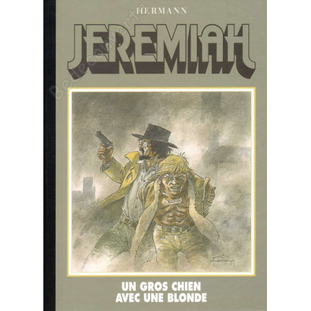 Hermann - Jeremiah 33 Un gros chien avec une blonde Tirage de Luxe + dédicace n°252/300