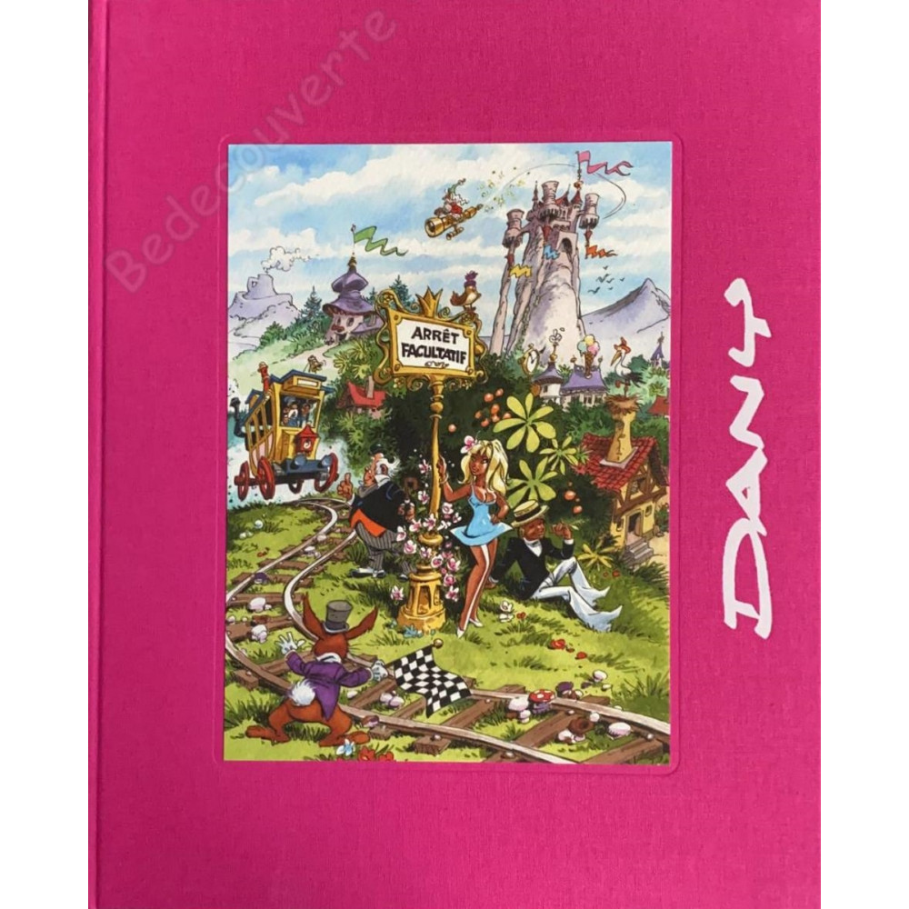 Dany - Artbook Dany dessine en toute liberté Version rose 120 exemplaires Dany - Artbook Dany dessine en toute liberté Version rose 120 exemplaires