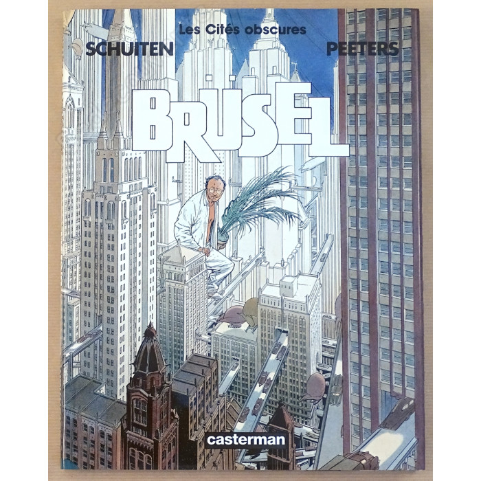 Schuiten/Peeters - Brüsel - Les Cités Obscures