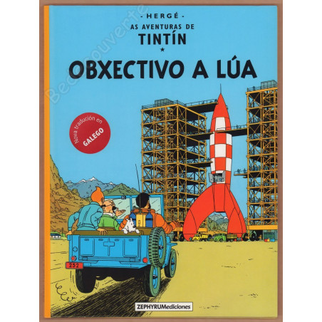 Hergé - Tintín Obxectivo a Lúa - Galego