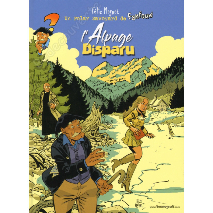 Meynet - L'Alpage disparu Un polar savoyard de Fanfoué 4 Bruno Graff Editions + Dessin Original K
