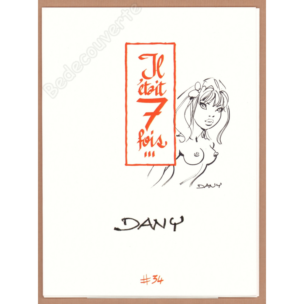 Dany - Portfolio Il était 7 fois n°34 + Dédicace n°73/77 Dany - Portfolio Il était 7 fois n°34 + Dédicace n°73/77