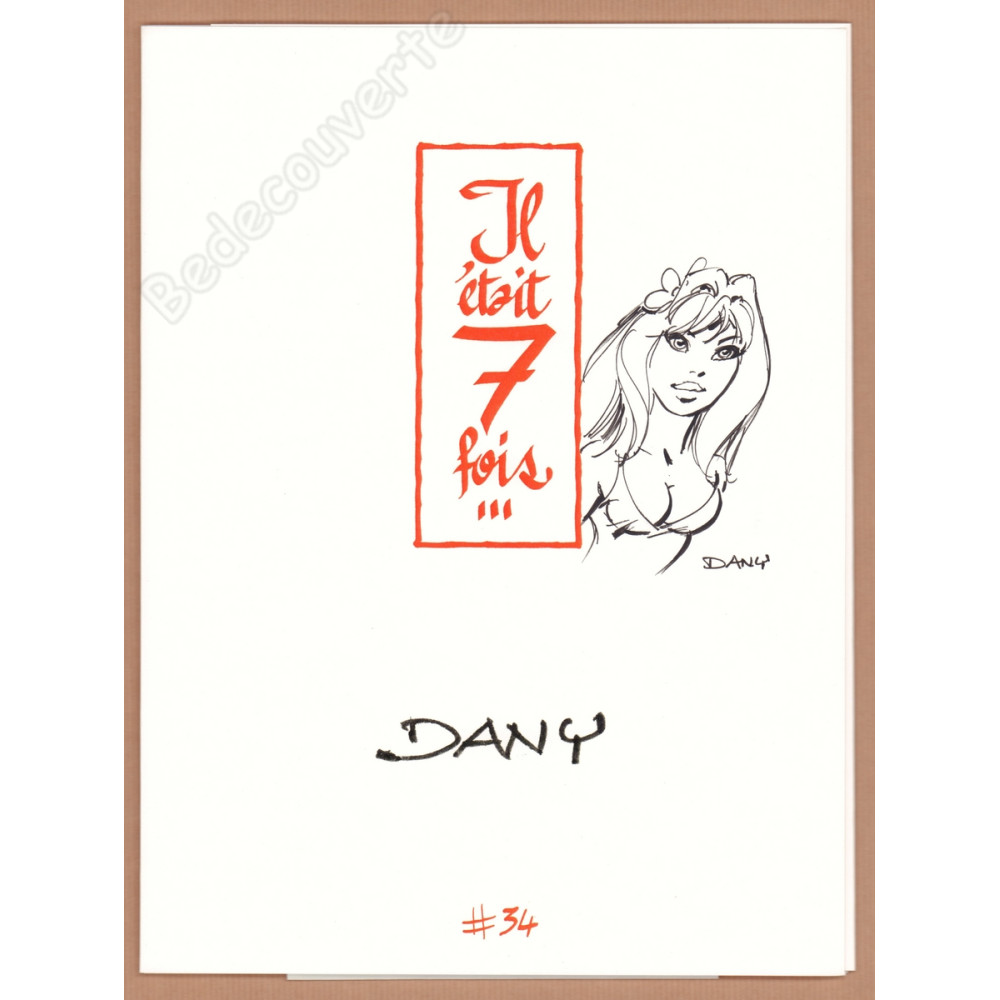 Dany - Portfolio Il était 7 fois n°34 + Dédicace n°72/77 Dany - Portfolio Il était 7 fois n°34 + Dédicace n°72/77