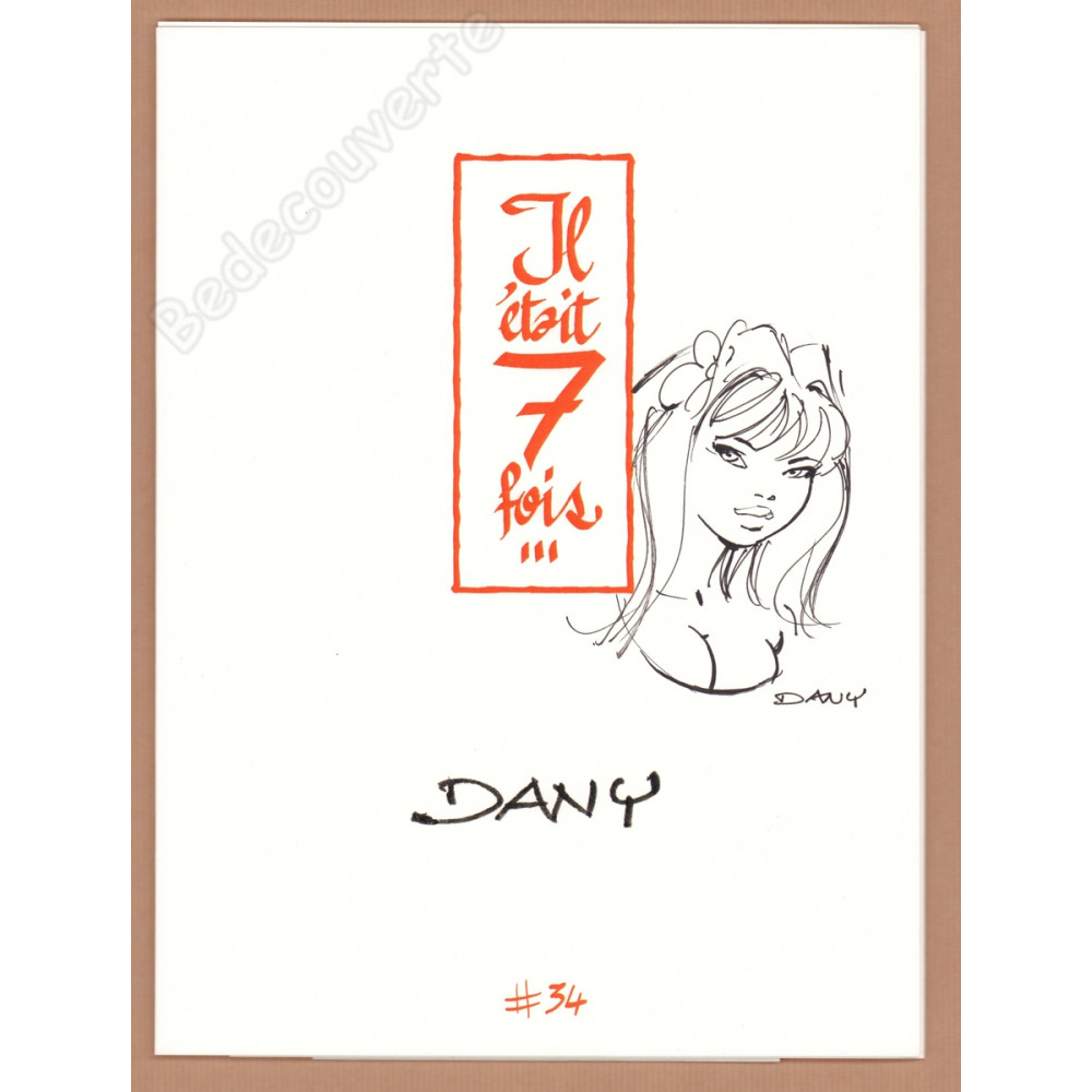 Dany - Portfolio Il était 7 fois n°34 + Dédicace n°76/77 Dany - Portfolio Il était 7 fois n°34 + Dédicace n°76/77