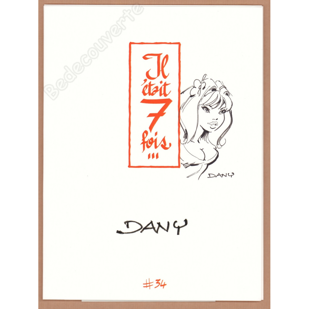 Dany - Portfolio Il était 7 fois n°34 + Dédicace n°77/77 Dany - Portfolio Il était 7 fois n°34 + Dédicace n°77/77
