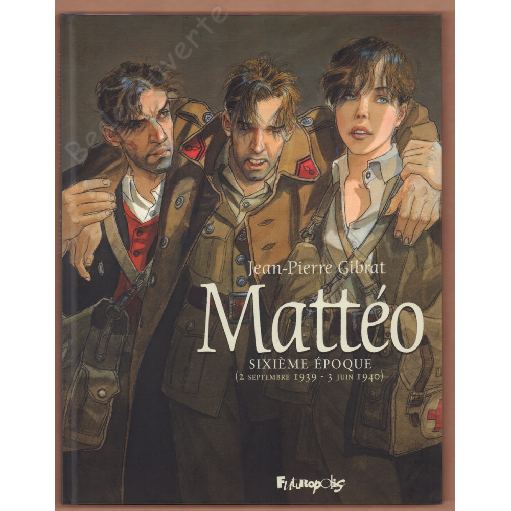 Gibrat - Mattéo Sixième époque Tirage limité Gibrat - Mattéo Sixième époque Tirage limité